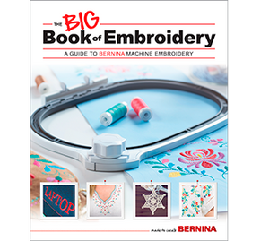 BERNINA Big Book of Embroidery
