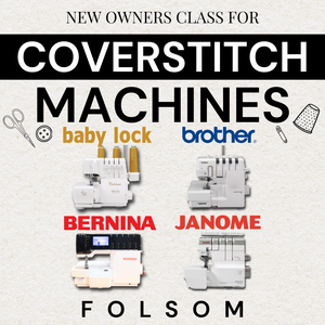 New Owners Class For Coverstitch Serging | Folsom New Owners Class For Coverstitch Serging | Folsom
