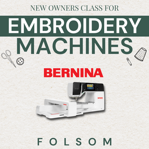 New Owners Class For Bernina Embroidery Machines | Folsom New Owners Class For Bernina Embroidery Machines | Folsom