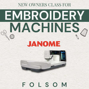 New Owners Class For Janome Embroidery Machines | Folsom New Owners Class For Janome Embroidery Machines | Folsom