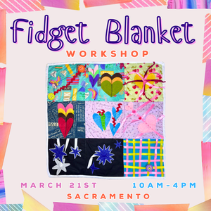 Sewing for a Cause: Fidget Blankets | Sacramento | March 21st Sewing for a Cause: Fidget Blankets | Sacramento | March 21st
