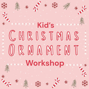 Kid's Christmas Ornament Workshop | Sacramento | Dec. 6th