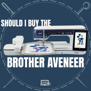 Should I Buy The Brother Aveneer?