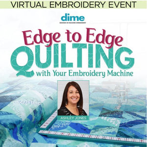 DIME Virtual Event - Edge to Edge Quilting | April 5th 8AM PST