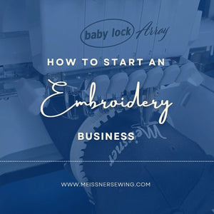 How to Start an Embroidery Business 101 Course