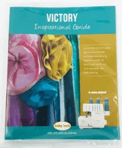 Baby Lock Victory Inspirational Guide - Meissner Sewing and Vacuum