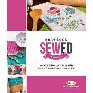 Baby Lock Mastering IQ Designer Project and Instruction Workbook - Meissner Sewing and Vacuum