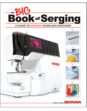 BERNINA Big Book of Serging - Meissner Sewing and Vacuum