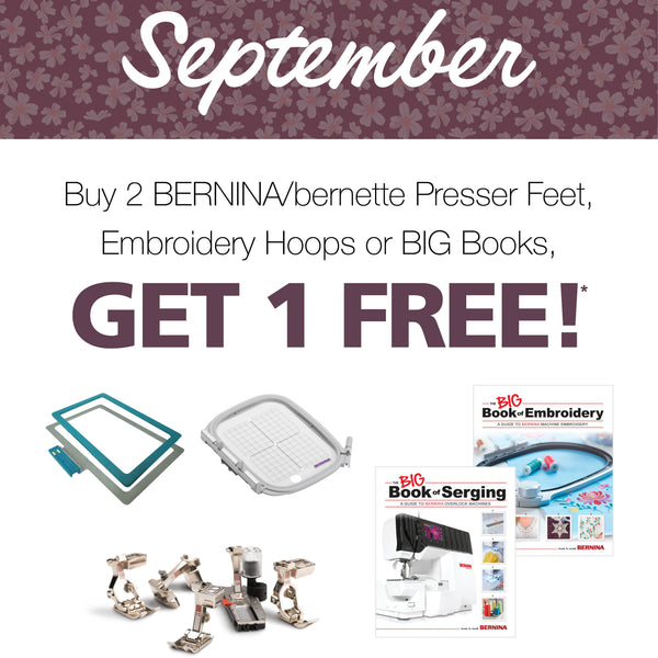 Promotional graphic for Bernina sewing accessories, featuring text that says 'Accessory of the Month September' and 'Buy 2 BERNINA/benette Presser Feet, Embroidery Hoops or BIG Books, GET 1 FREE!' with small product photos including presser feet, embroidery hoops, and sewing books on a white background.