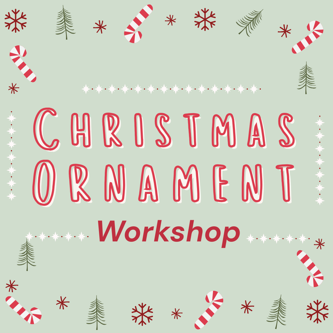 Christmas Ornament Workshop | Sacramento