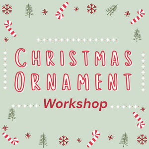 Christmas Ornament Workshop | Sacramento
