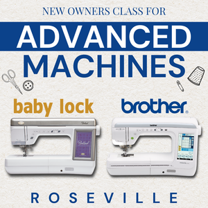 New Owners Class For Baby Lock & Brother Advanced Machines | Roseville