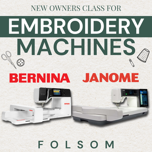 New Owners Class For Bernina & Janome Embroidery Machines | Folsom