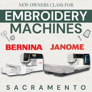 New Owners Class For Bernina & Janome Embroidery Machines | Sacramento