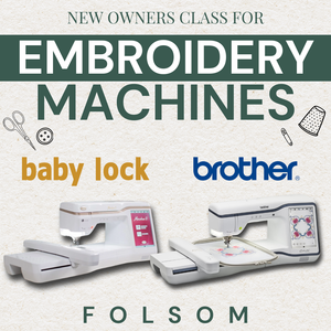 New Owners Class For Baby Lock & Brother Embroidery Machines | Folsom