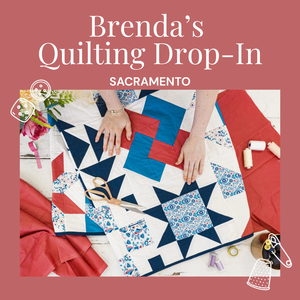 Brenda's Quilting Drop-In | Sacramento