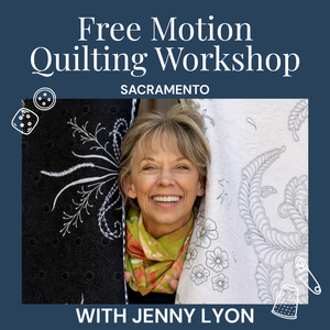 Jenny Lyon: Free-Motion Quilting Workshop | Sacramento