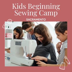 Kids Beginning Sewing Camp | Sacramento