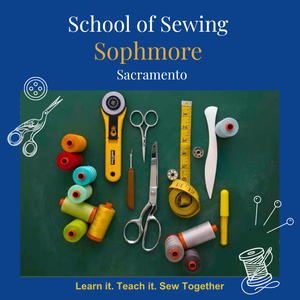 School of Sewing: Sophomore | Sacramento