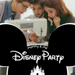 Mommy & Me Disney Party | Sacramento June 28th & 29th