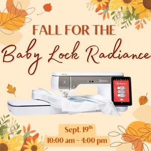 Fall for the Baby Lock Radiance | Sacramento | Sept. 19th