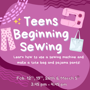 Teens Beginning Sewing | Sacramento