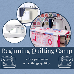 Beginning Quilting Camp in Sacramento | 3/19, 3/26, 4/16, 4/30