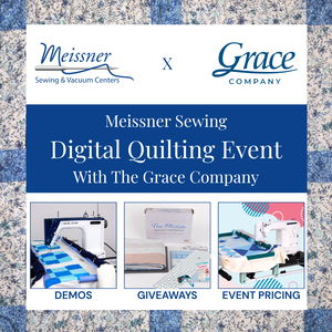Meissner Sewing Digital Event with the Grace Company!
