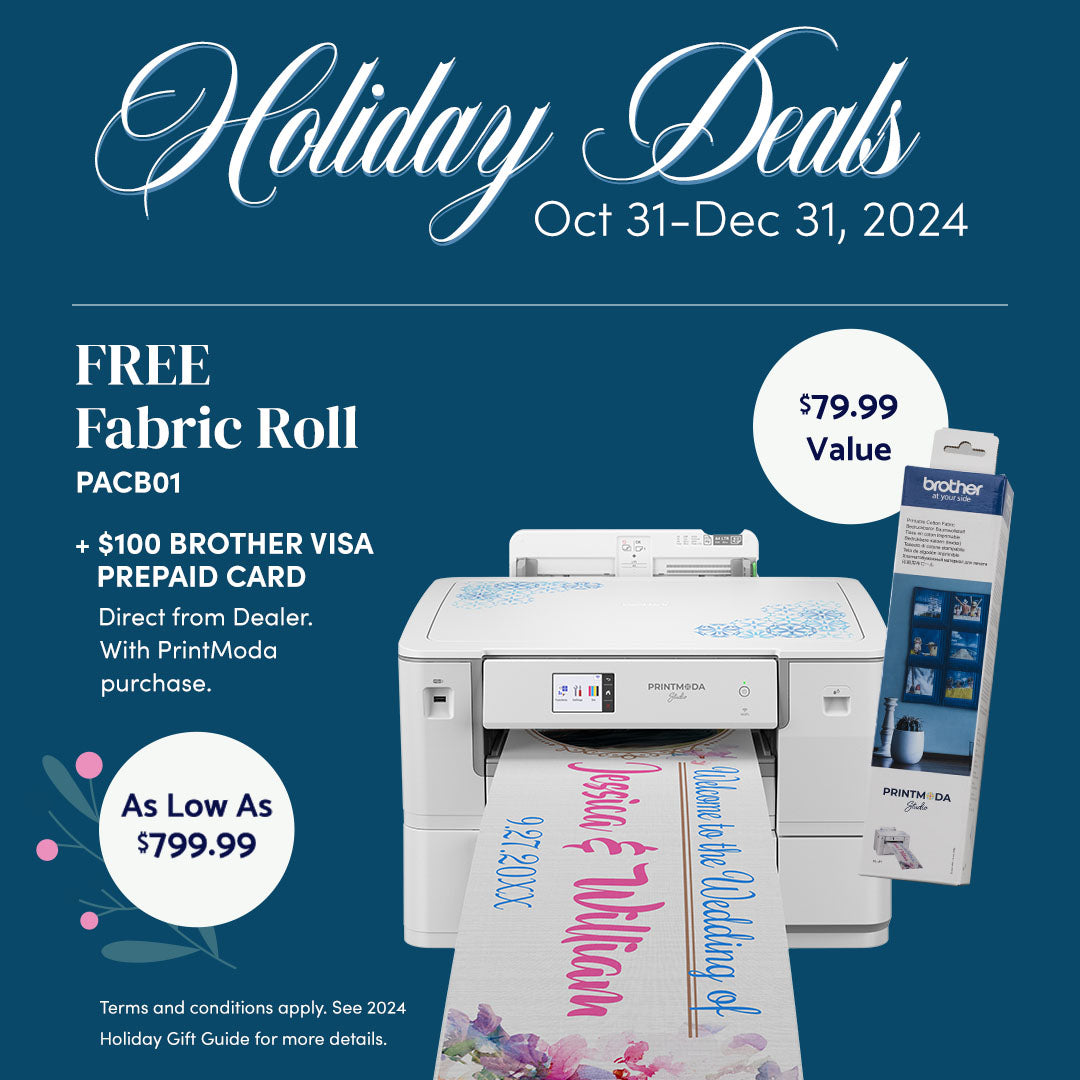 Brother PrintModa Fabric Printer - FREE GIFT