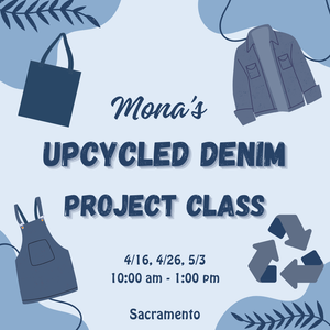 Earth Day: Mona's Upcycled Denim Project  |  Sacramento