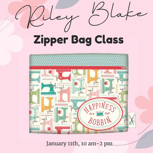 Riley Blake: Zipper Bag Class | Jan. 11th | Sacramento - Meissner Sewing and Vacuum