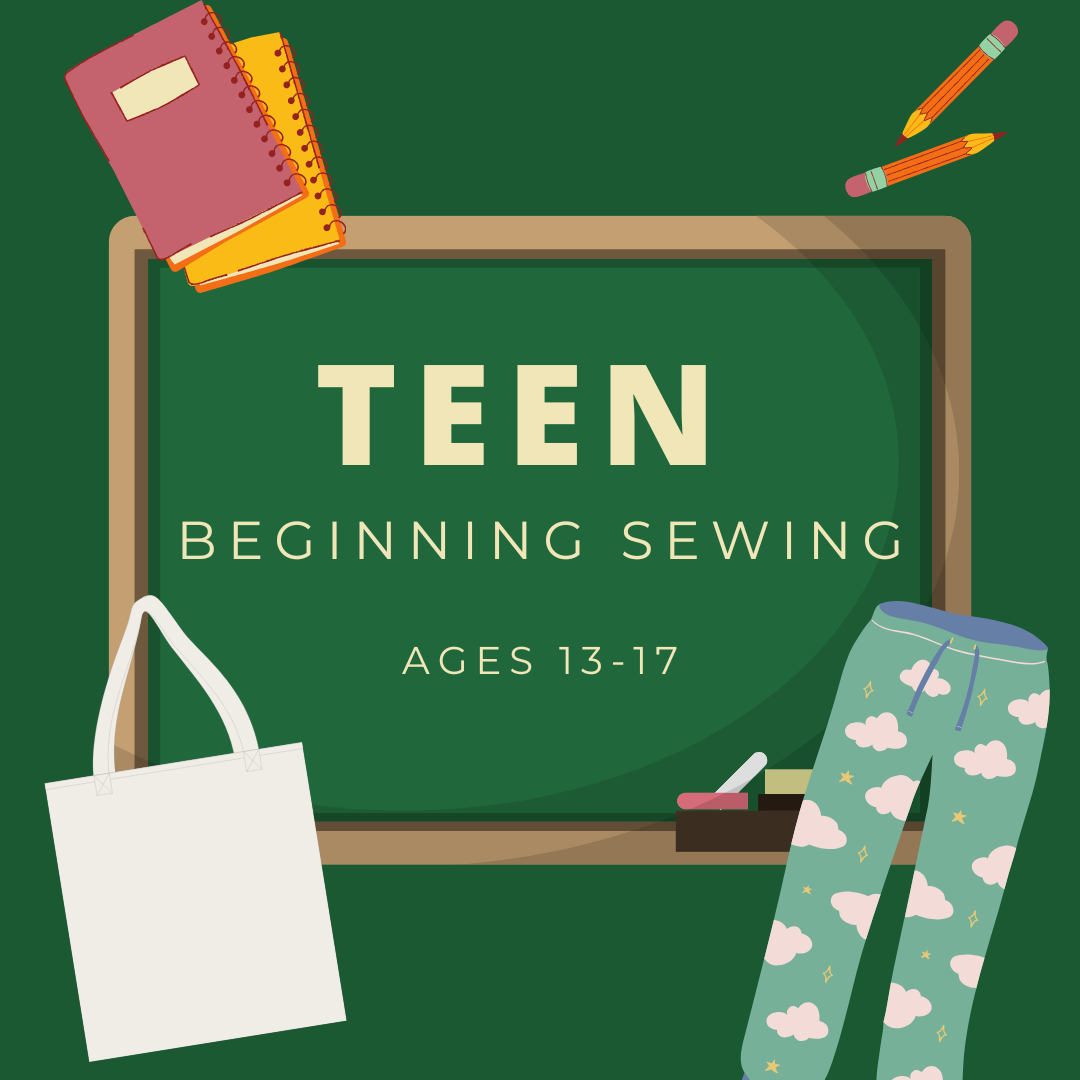 Teens Beginning Sewing (13-17)  |  Sacramento