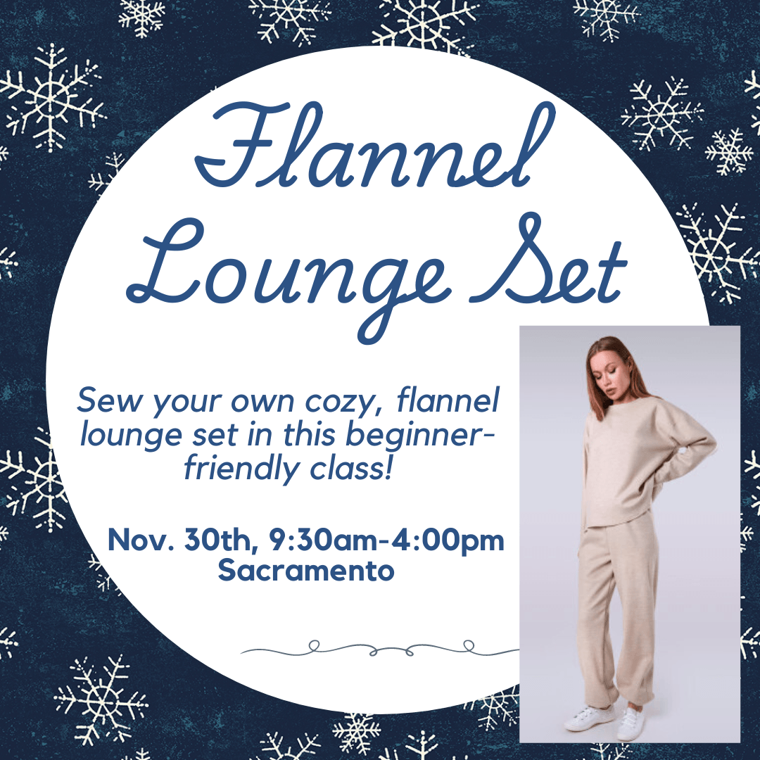 Flannel Lounge Set Workshop | Sacramento - Meissner Sewing and Vacuum