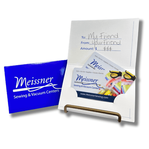 Meissner Gift Card | In-Store Shopping - Meissner Sewing and Vacuum